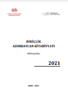 Birillik Azərbaycan kitabiyyatı – 2021: biblioqrafiya